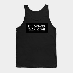 Killmonger Was Right Tank Top